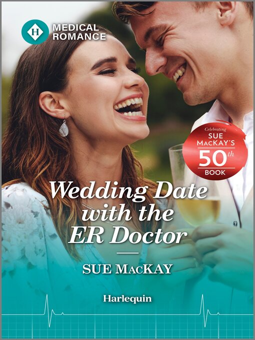 Title details for Wedding Date with the ER Doctor by Sue MacKay - Available